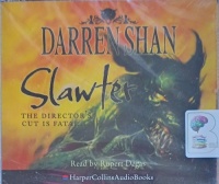 Slawter - The Director's Cut is Fatal written by Darren Shan performed by Rupert Degas on Audio CD (Unabridged)